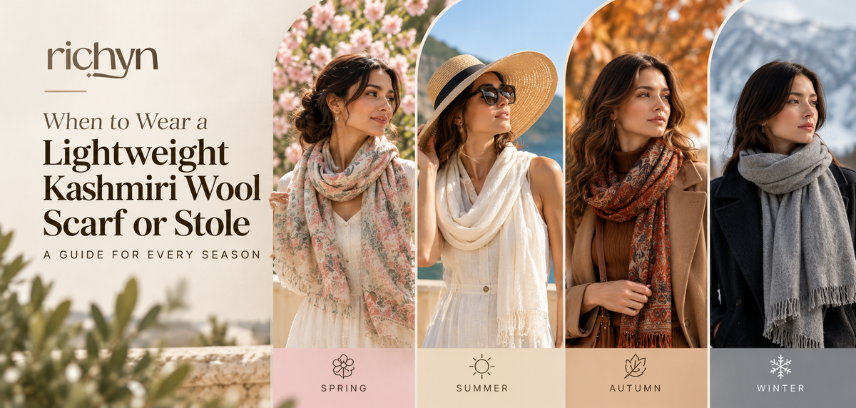 When to Wear a Lightweight Kashmiri Wool Scarf or Stole: A Guide for Every Season